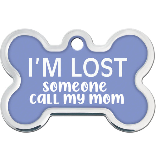 I'm Lost, Someone Call My Mom Pet ID Tag, Large Bone